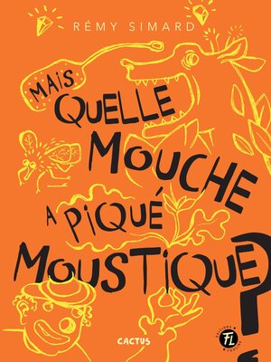 cover image of Mais quelle mouche a piqué Moustique?